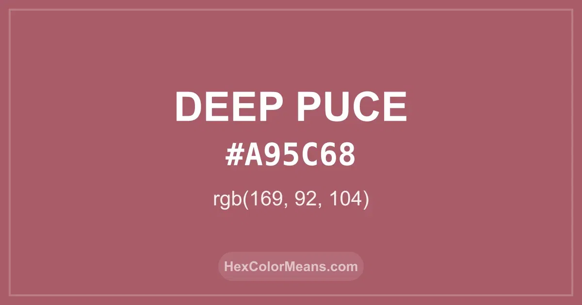 Clear image showing Deep Puce color swatch with hex value #A95C68 and RGB value (169,92,104)