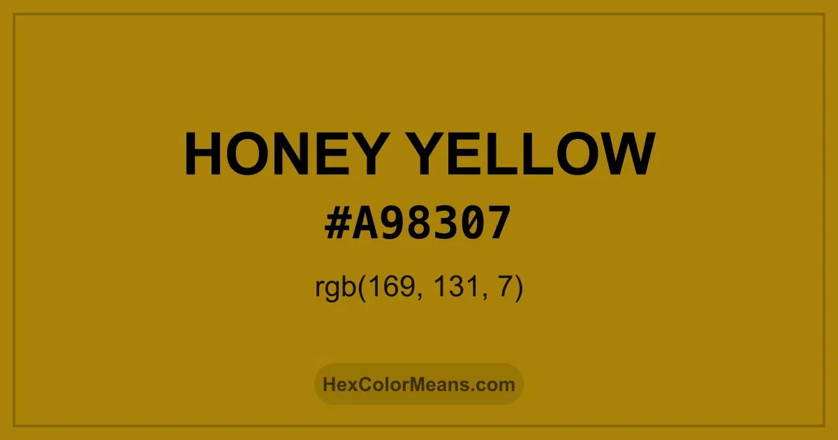 Clear image showing Honey Yellow color swatch with hex value #A98307 and RGB value (169,131,7)