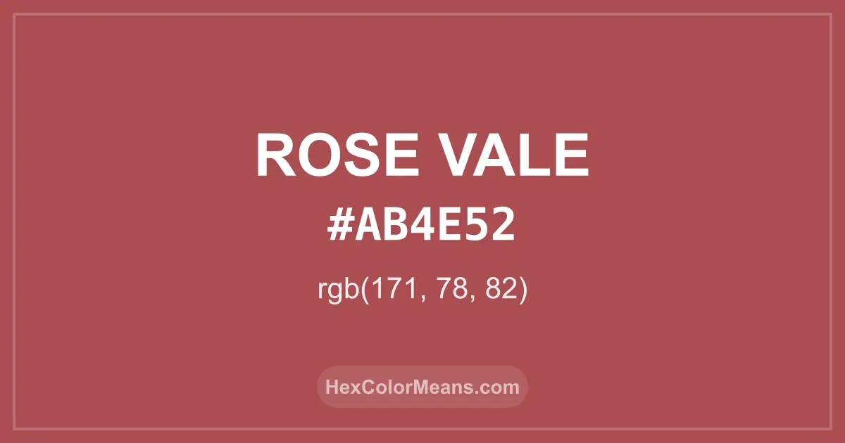 Clear image showing Rose Vale color swatch with hex value #AB4E52 and RGB value (171,78,82)