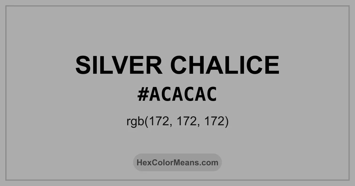 Clear image showing Silver Chalice color swatch with hex value #ACACAC and RGB value (172,172,172)