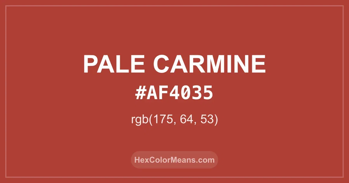 Clear image showing Pale Carmine color swatch with hex value #AF4035 and RGB value (175,64,53)