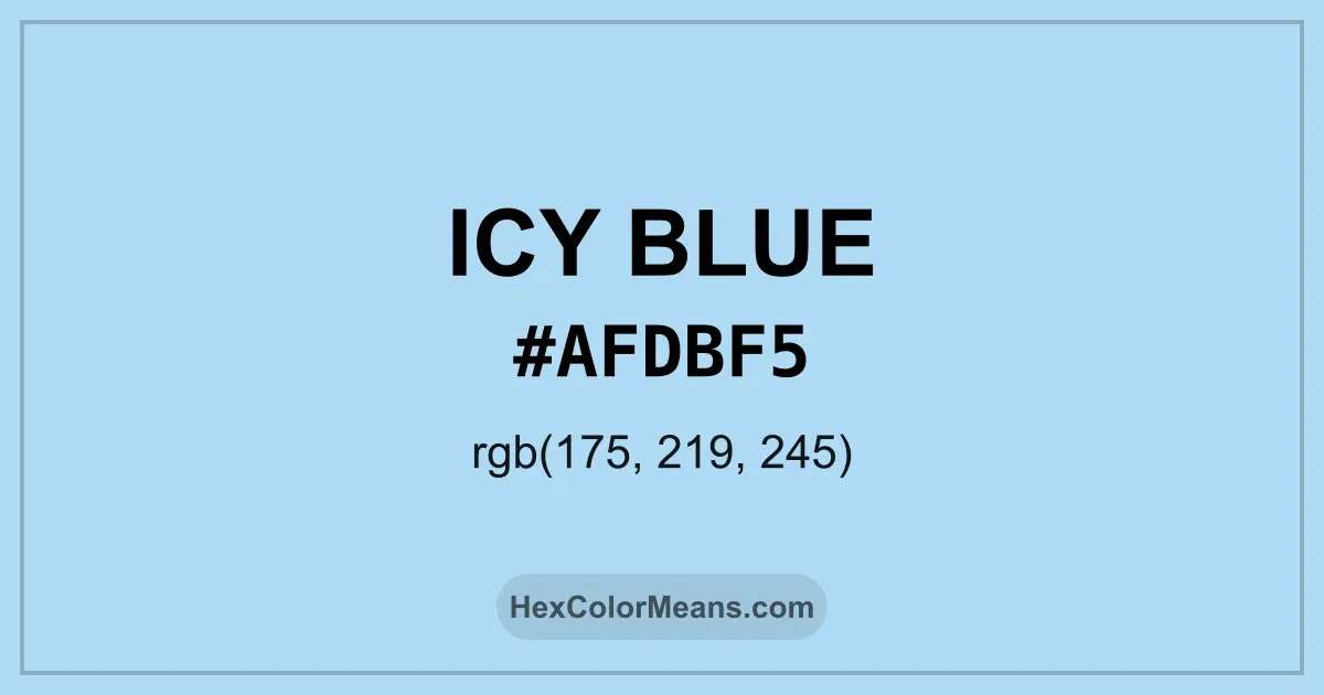 Clear image showing Icy Blue color swatch with hex value #AFDBF5 and RGB value (175,219,245)