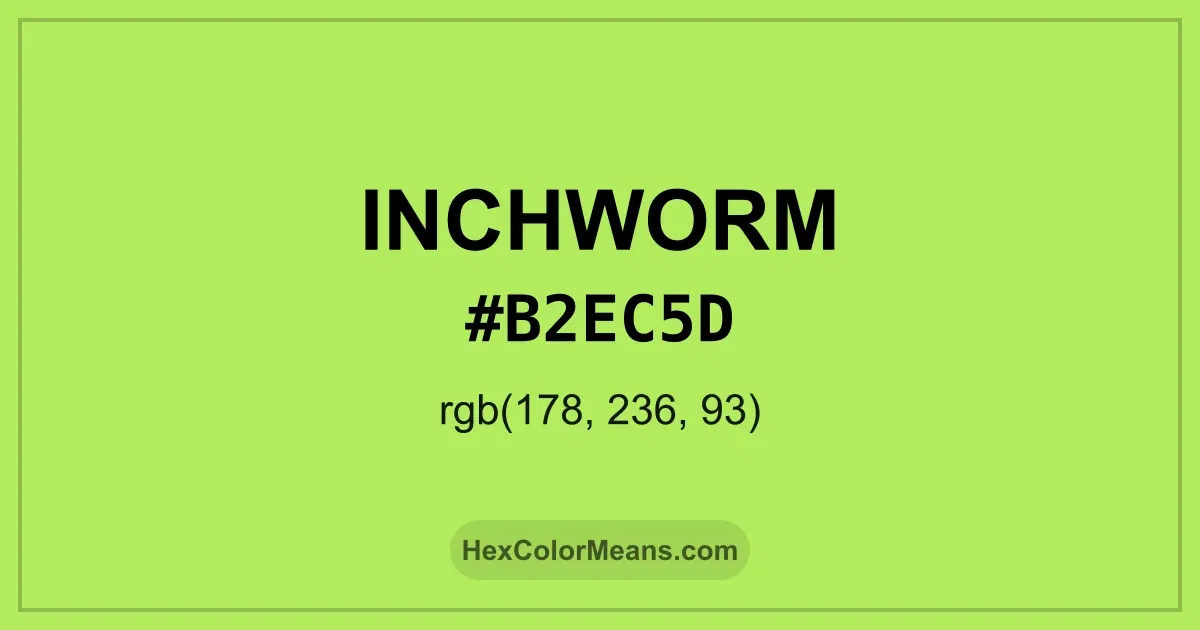 Clear image showing Inchworm color swatch with hex value #B2EC5D and RGB value (178,236,93)