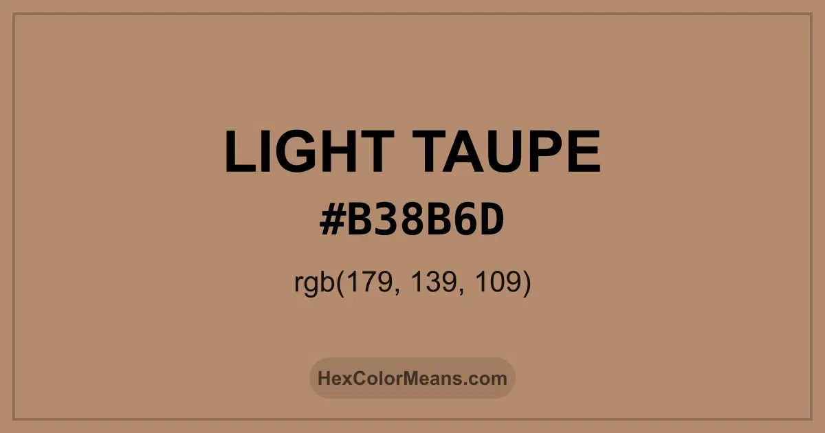 Clear image showing Light Taupe color swatch with hex value #B38B6D and RGB value (179,139,109)