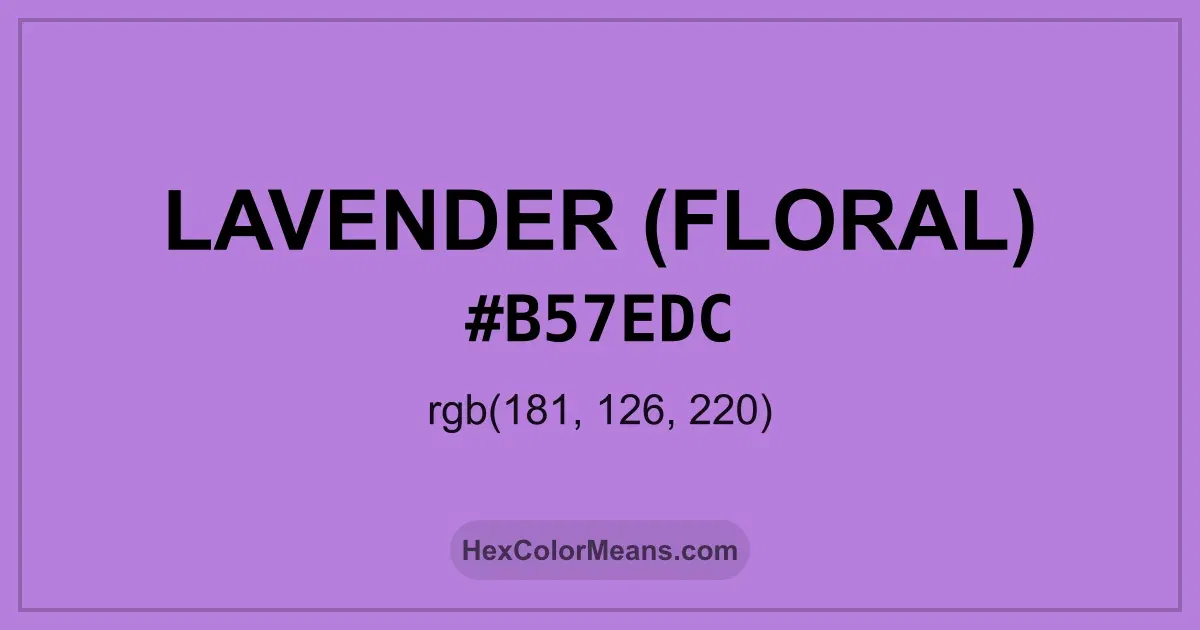 Clear image showing Lavender (Floral) color swatch with hex value #B57EDC and RGB value (181,126,220)