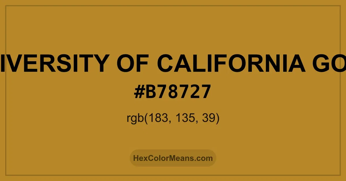 Clear image showing University of California Gold color swatch with hex value #B78727 and RGB value (183,135,39)