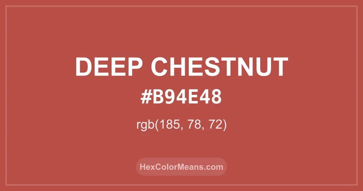 Clear image showing Deep Chestnut color swatch with hex value #B94E48 and RGB value (185,78,72)