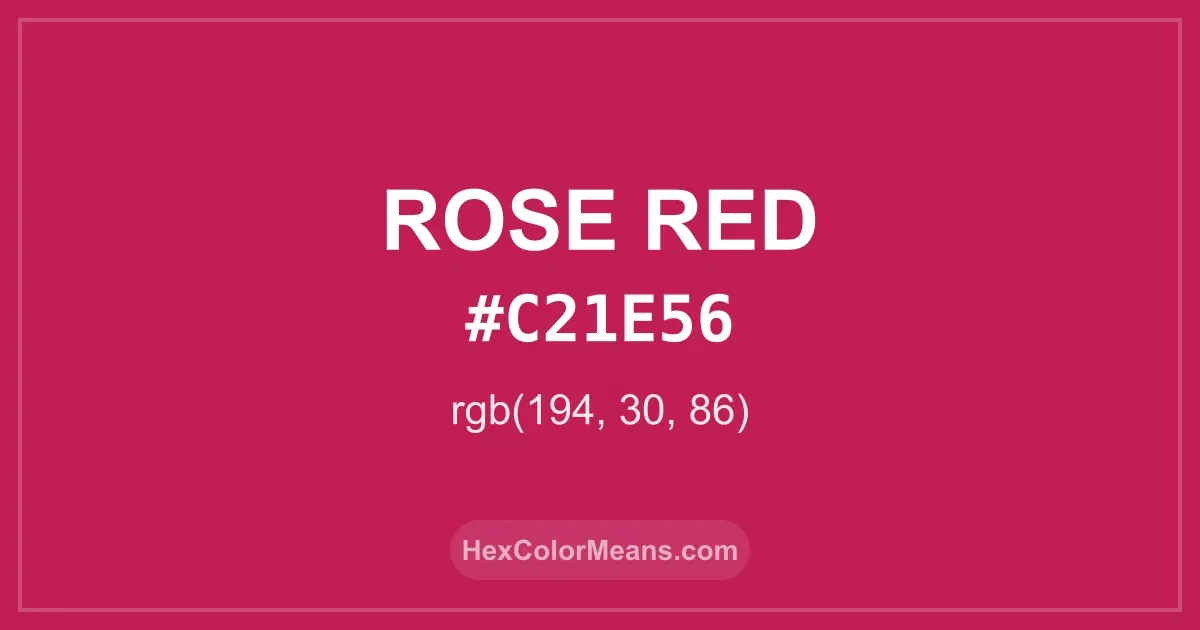 Clear image showing Rose Red color swatch with hex value #C21E56 and RGB value (194,30,86)