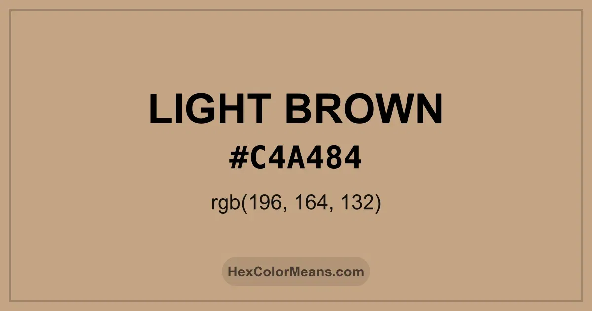 Clear image showing Light Brown color swatch with hex value #C4A484 and RGB value (196,164,132)