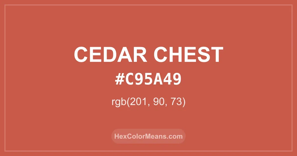 Clear image showing Cedar Chest color swatch with hex value #C95A49 and RGB value (201,90,73)