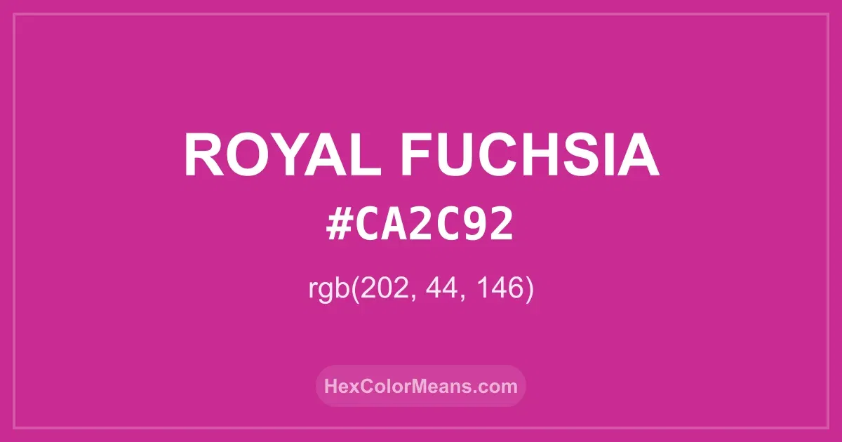 Clear image showing Royal Fuchsia color swatch with hex value #CA2C92 and RGB value (202,44,146)