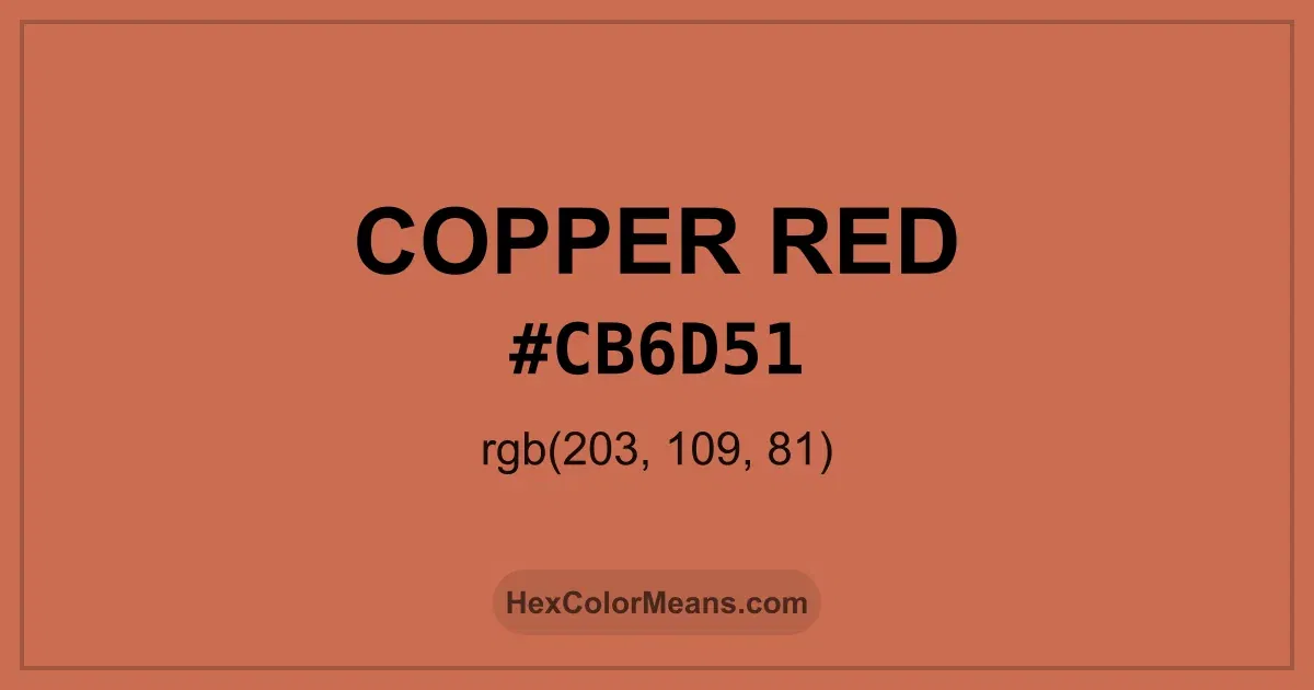 Clear image showing Copper Red color swatch with hex value #CB6D51 and RGB value (203,109,81)
