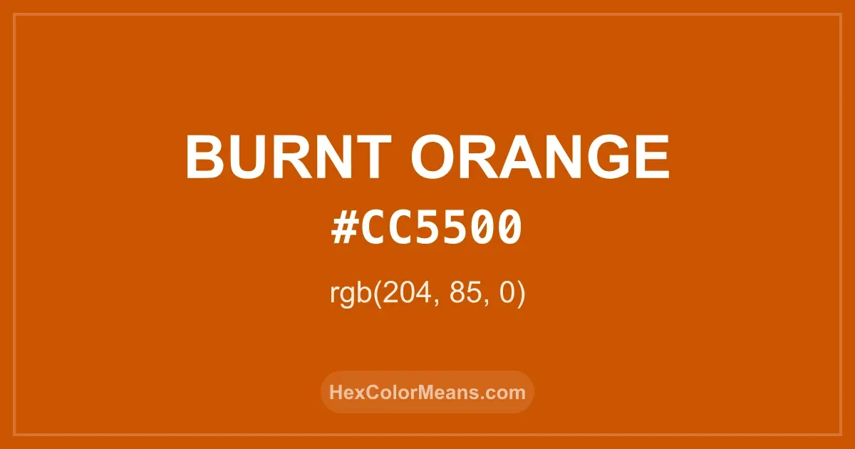 Clear image showing Burnt Orange color swatch with hex value #CC5500 and RGB value (204,85,0)