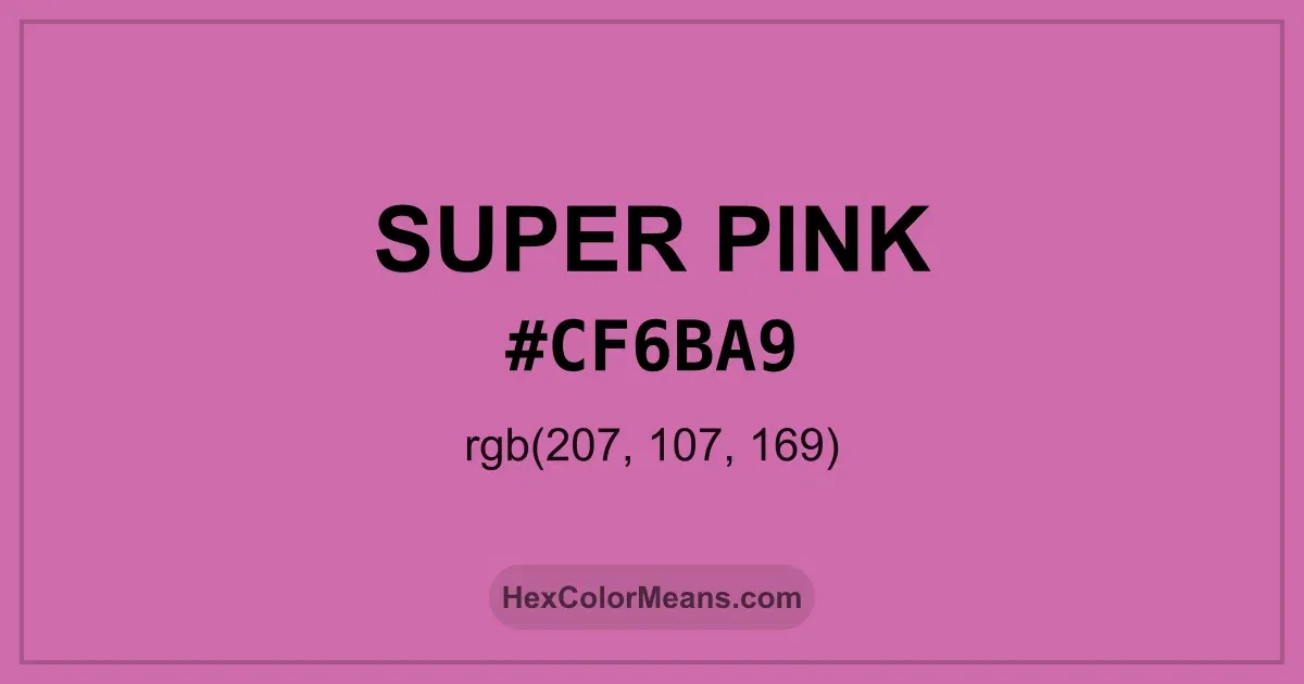 Clear image showing Super Pink color swatch with hex value #CF6BA9 and RGB value (207,107,169)