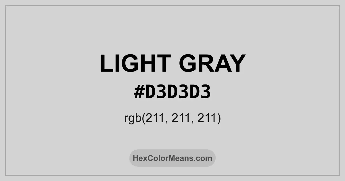 Clear image showing Light Gray color swatch with hex value #D3D3D3 and RGB value (211,211,211)