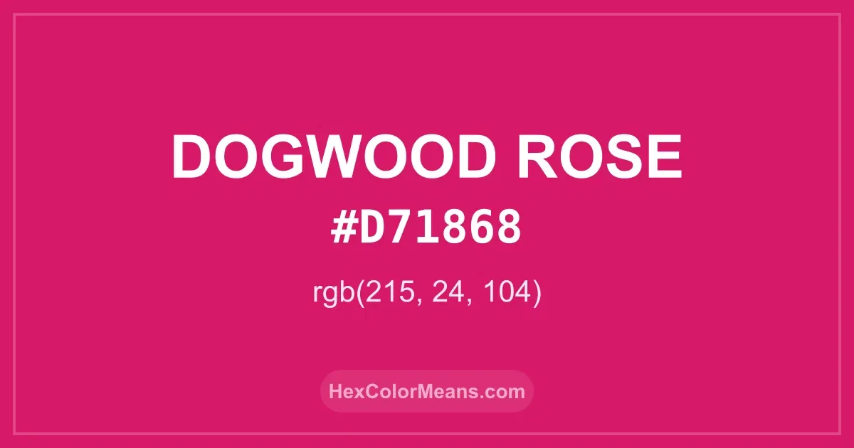 Clear image showing Dogwood Rose color swatch with hex value #D71868 and RGB value (215,24,104)