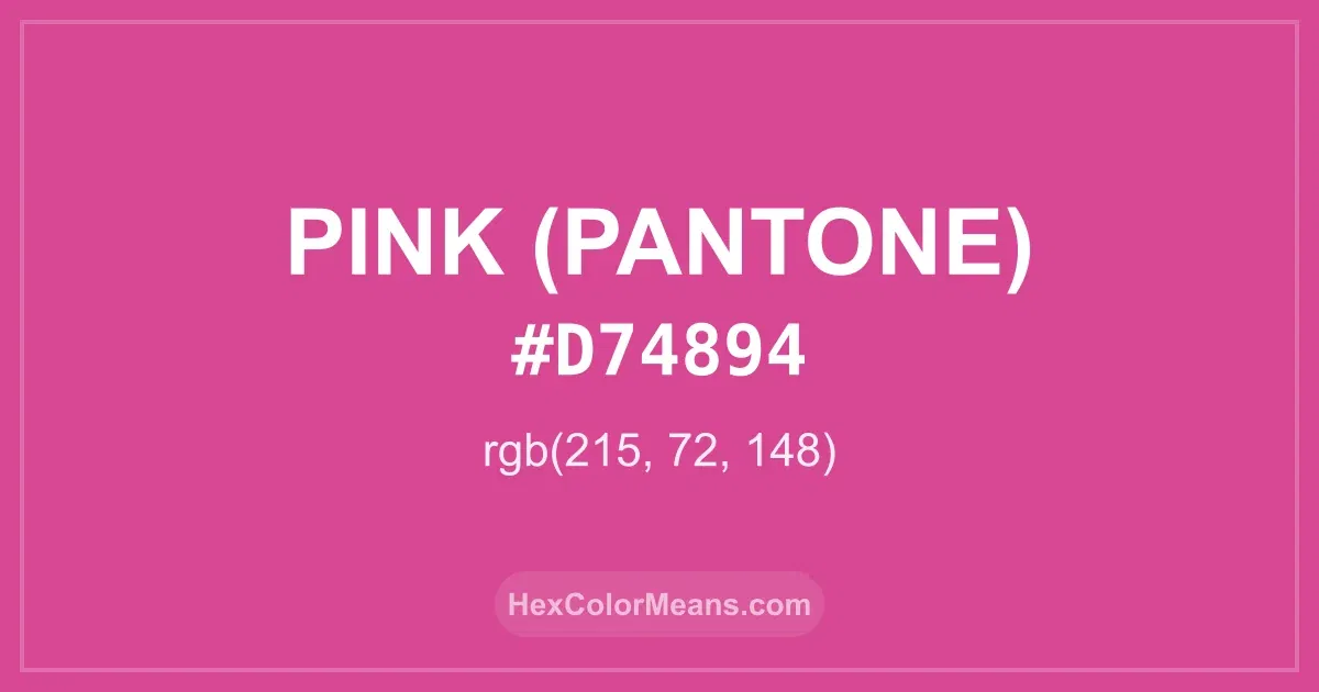 Clear image showing Pink (Pantone) color swatch with hex value #D74894 and RGB value (215,72,148)