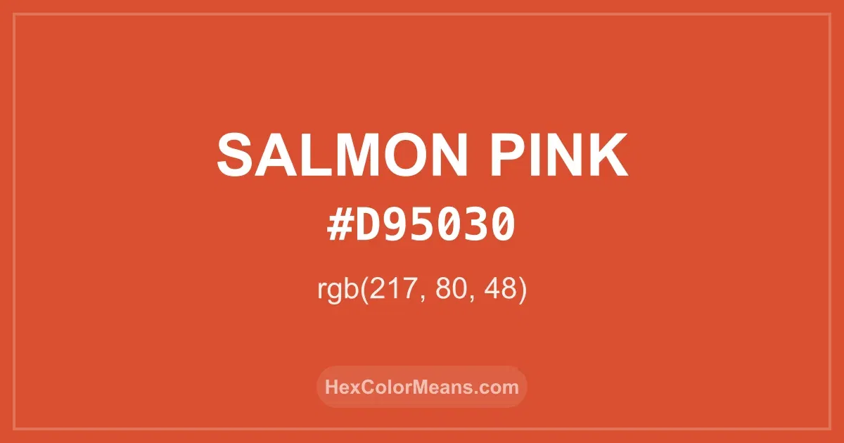 Clear image showing Salmon Pink color swatch with hex value #D95030 and RGB value (217,80,48)