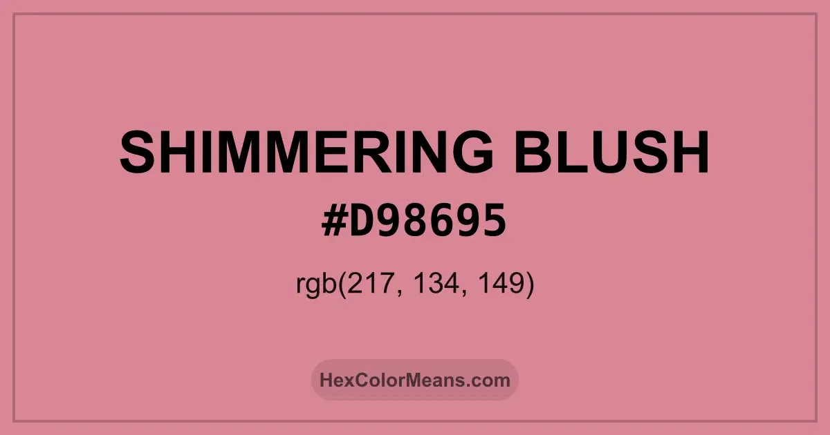 Clear image showing Shimmering Blush color swatch with hex value #D98695 and RGB value (217,134,149)