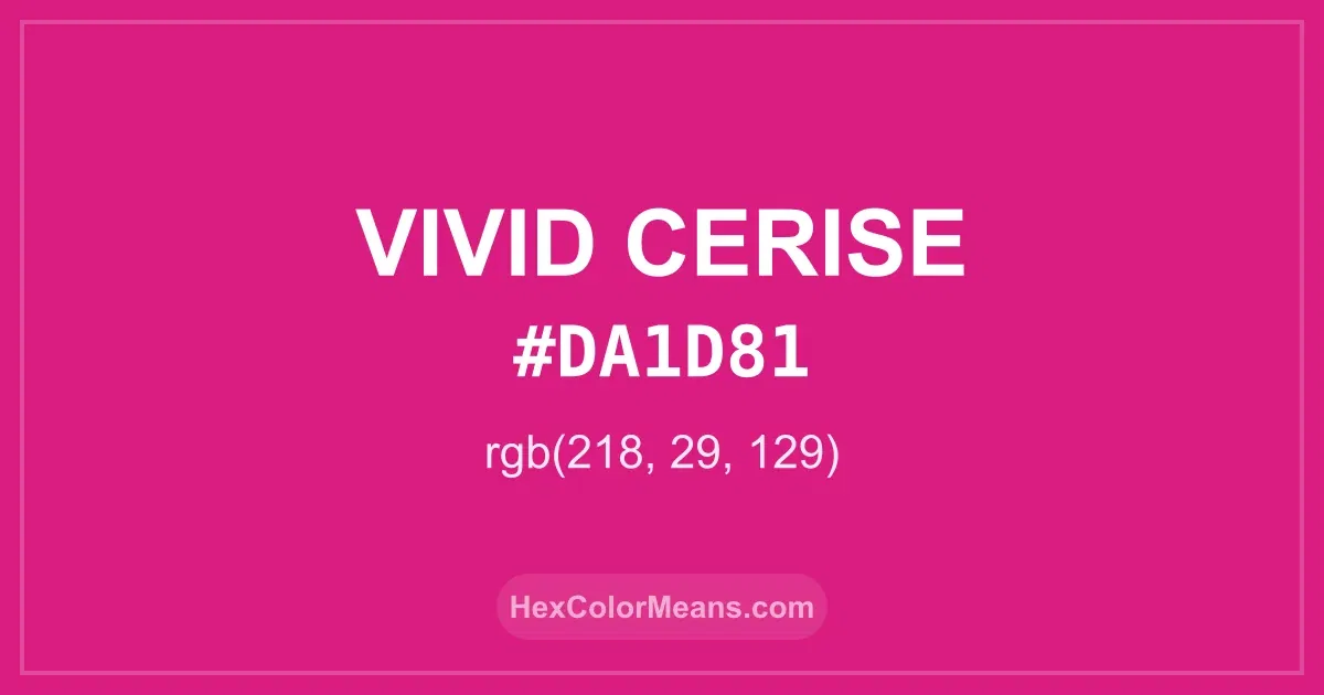 Clear image showing Vivid Cerise color swatch with hex value #DA1D81 and RGB value (218,29,129)
