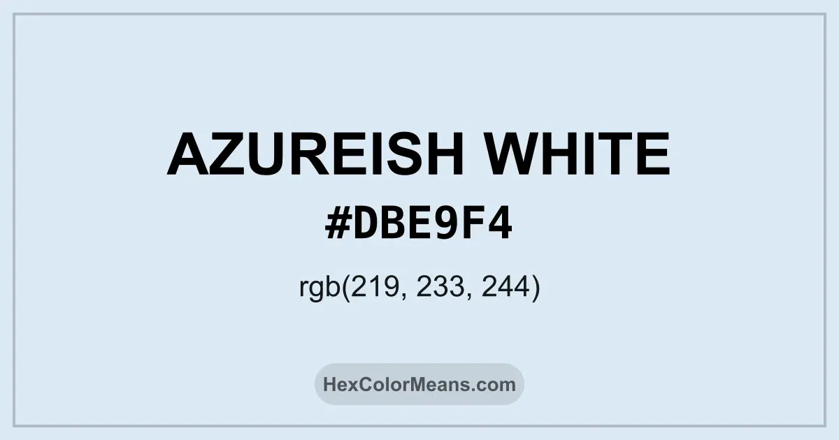Clear image showing Azureish White color swatch with hex value #DBE9F4 and RGB value (219,233,244)
