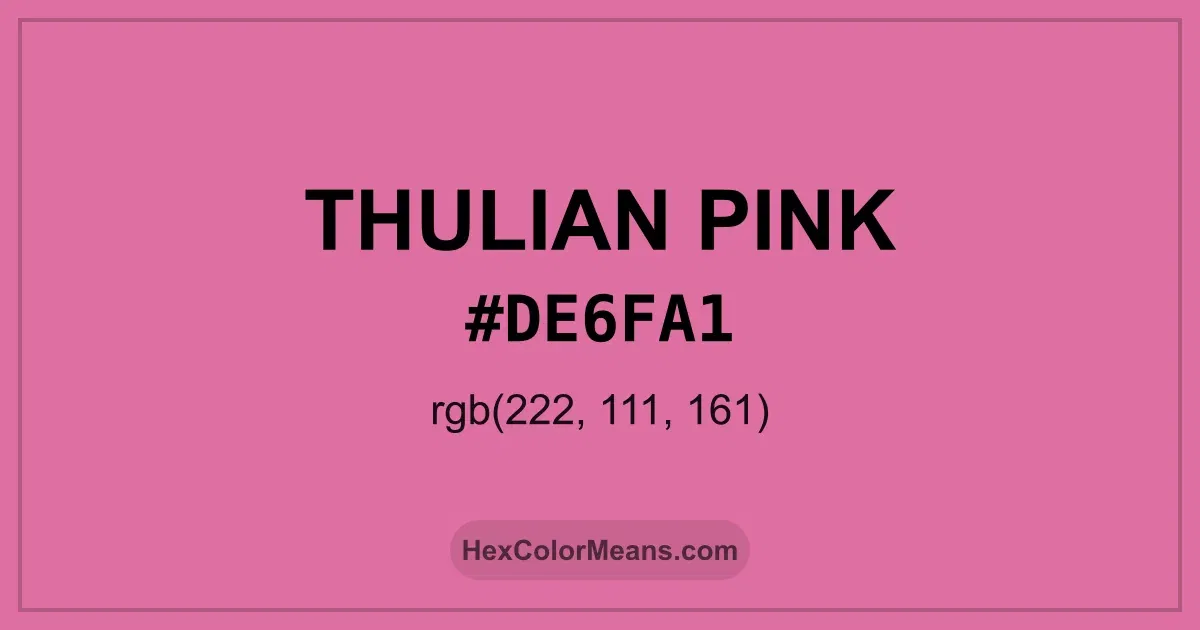 Clear image showing Thulian Pink color swatch with hex value #DE6FA1 and RGB value (222,111,161)