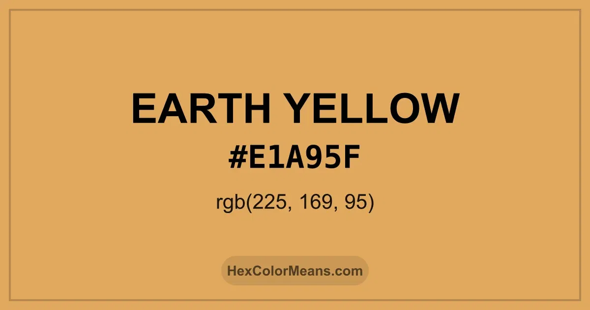 Clear image showing Earth Yellow color swatch with hex value #E1A95F and RGB value (225,169,95)