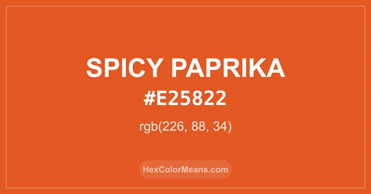 Clear image showing Spicy Paprika color swatch with hex value #E25822 and RGB value (226,88,34)