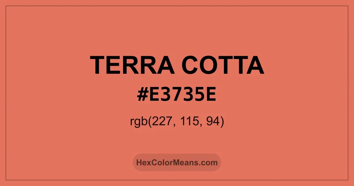 Clear image showing Terra Cotta color swatch with hex value #E3735E and RGB value (227,115,94)