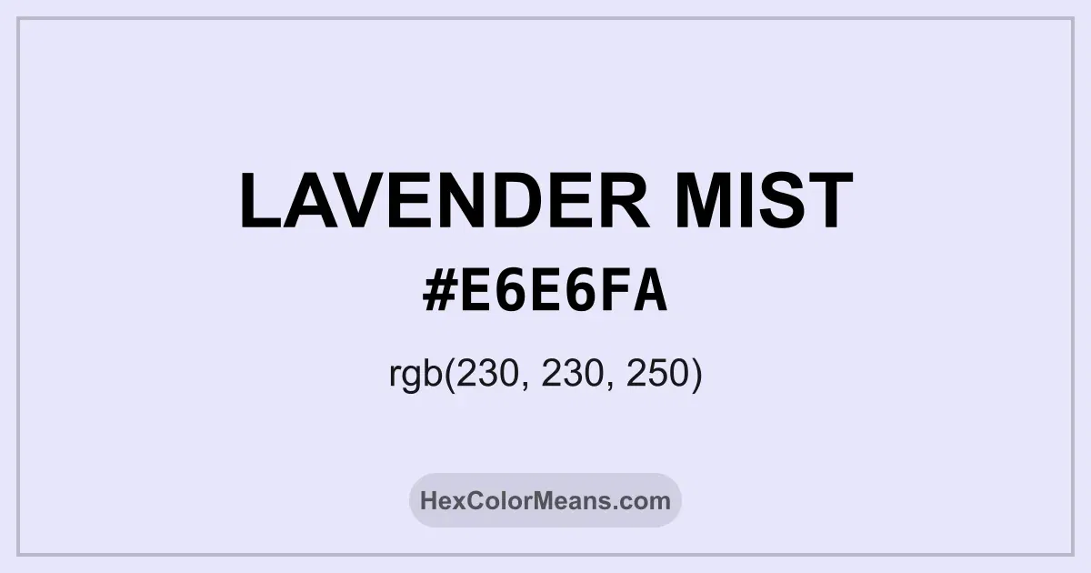 Clear image showing Lavender Mist color swatch with hex value #E6E6FA and RGB value (230,230,250)