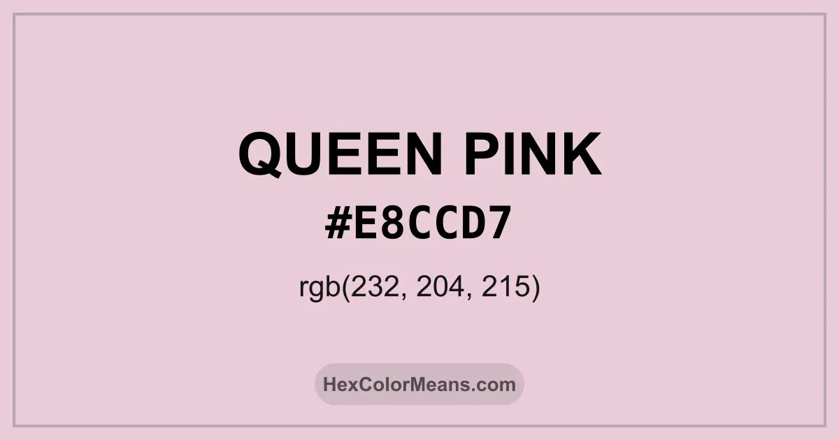 Clear image showing Queen Pink color swatch with hex value #E8CCD7 and RGB value (232,204,215)