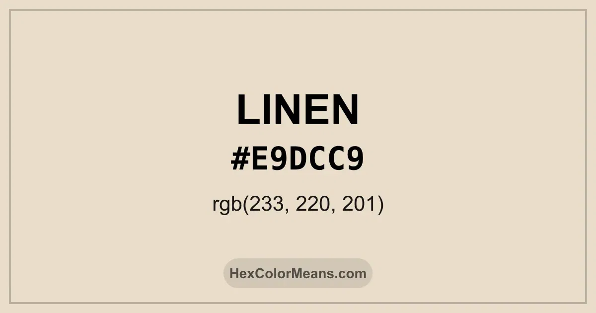 Clear image showing Linen color swatch with hex value #E9DCC9 and RGB value (233,220,201)