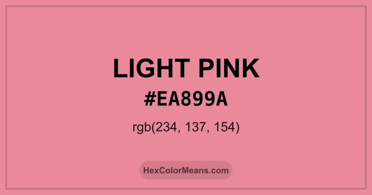 Clear image showing Light Pink color swatch with hex value #EA899A and RGB value (234,137,154)