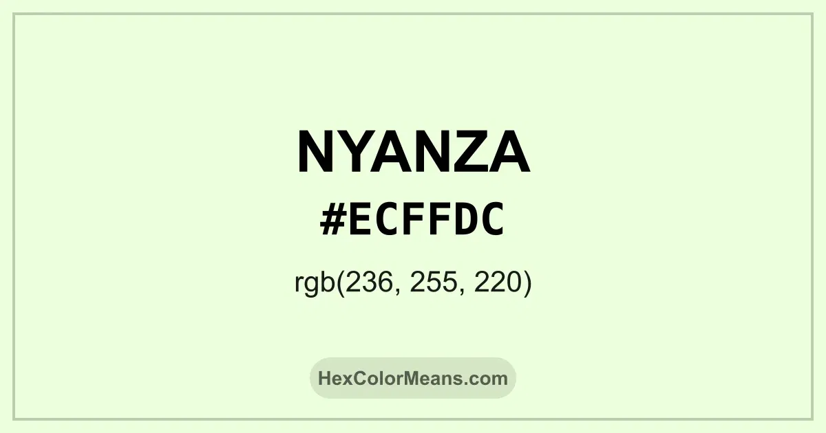Clear image showing Nyanza color swatch with hex value #ECFFDC and RGB value (236,255,220)