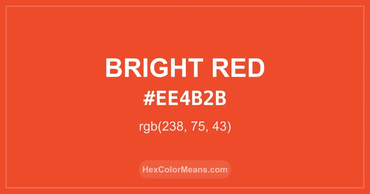 Clear image showing Bright Red color swatch with hex value #EE4B2B and RGB value (238,75,43)