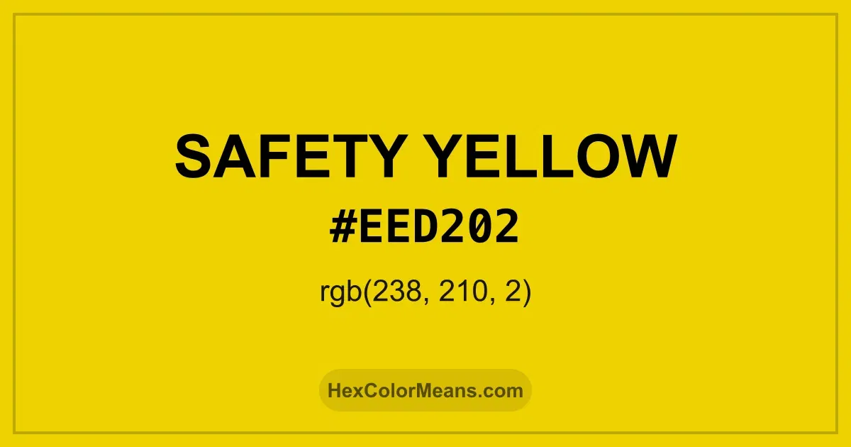 Clear image showing Safety Yellow color swatch with hex value #EED202 and RGB value (238,210,2)