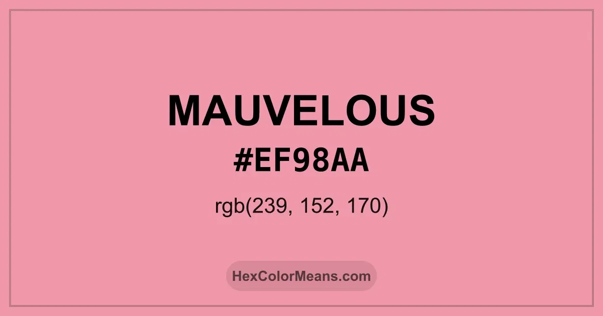 Clear image showing Mauvelous color swatch with hex value #EF98AA and RGB value (239,152,170)