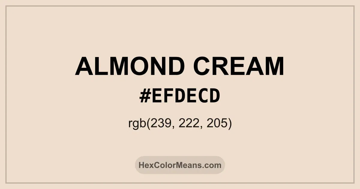 Clear image showing Almond Cream color swatch with hex value #EFDECD and RGB value (239,222,205)