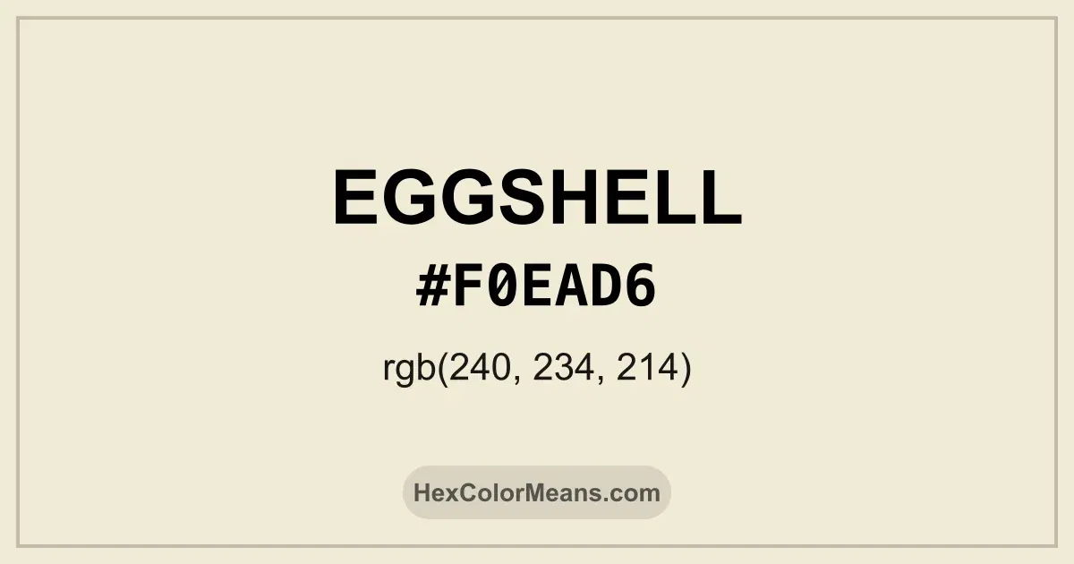 Clear image showing Eggshell color swatch with hex value #F0EAD6 and RGB value (240,234,214)