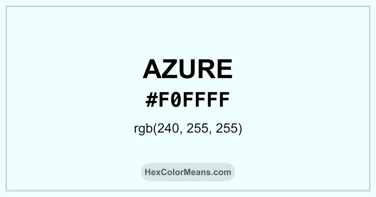 Clear image showing Azure color swatch with hex value #F0FFFF and RGB value (240,255,255)