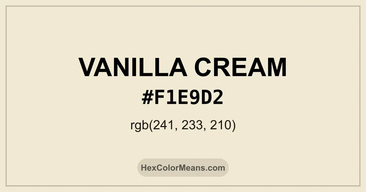 Clear image showing Vanilla Cream color swatch with hex value #F1E9D2 and RGB value (241,233,210)