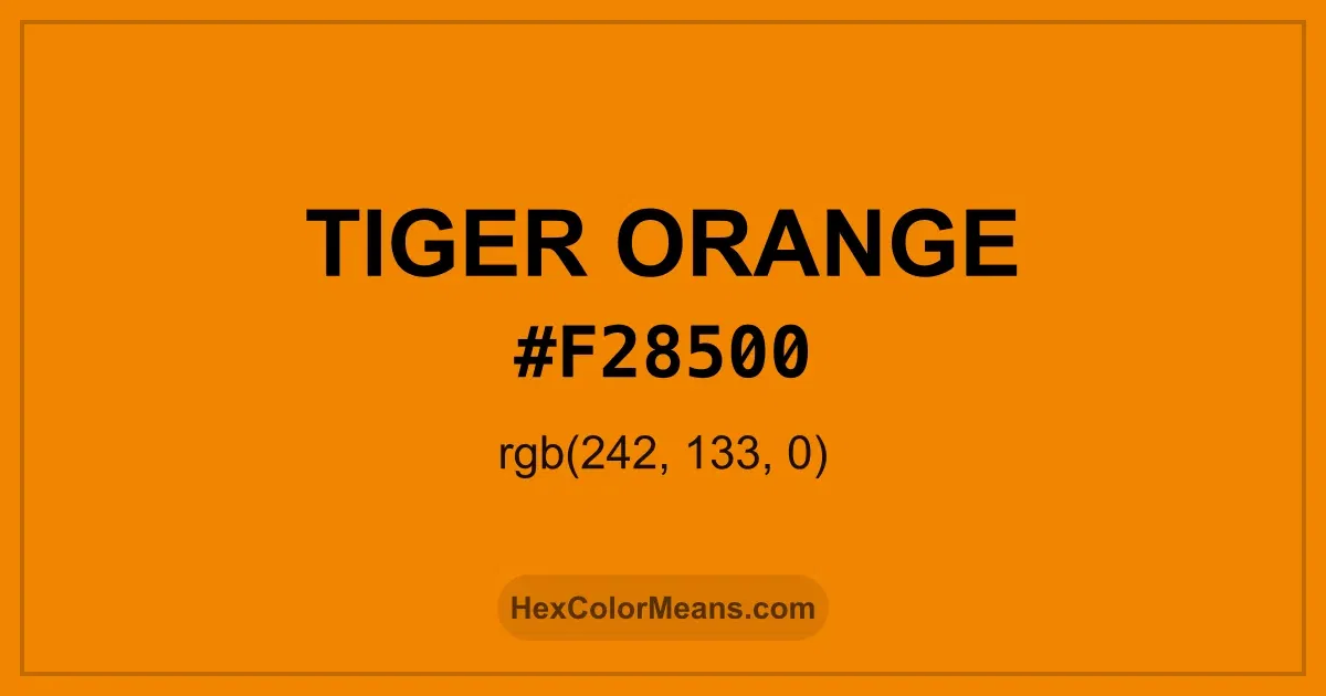 Clear image showing Tiger Orange color swatch with hex value #F28500 and RGB value (242,133,0)