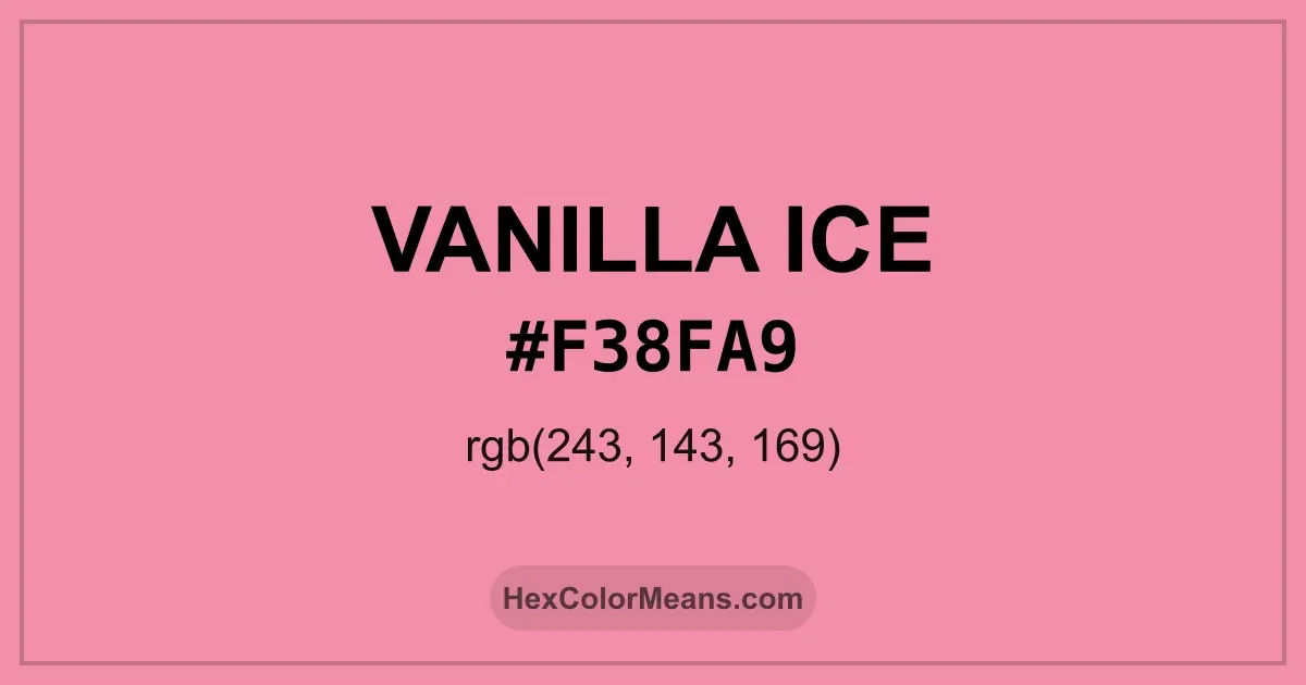 Clear image showing Vanilla Ice color swatch with hex value #F38FA9 and RGB value (243,143,169)