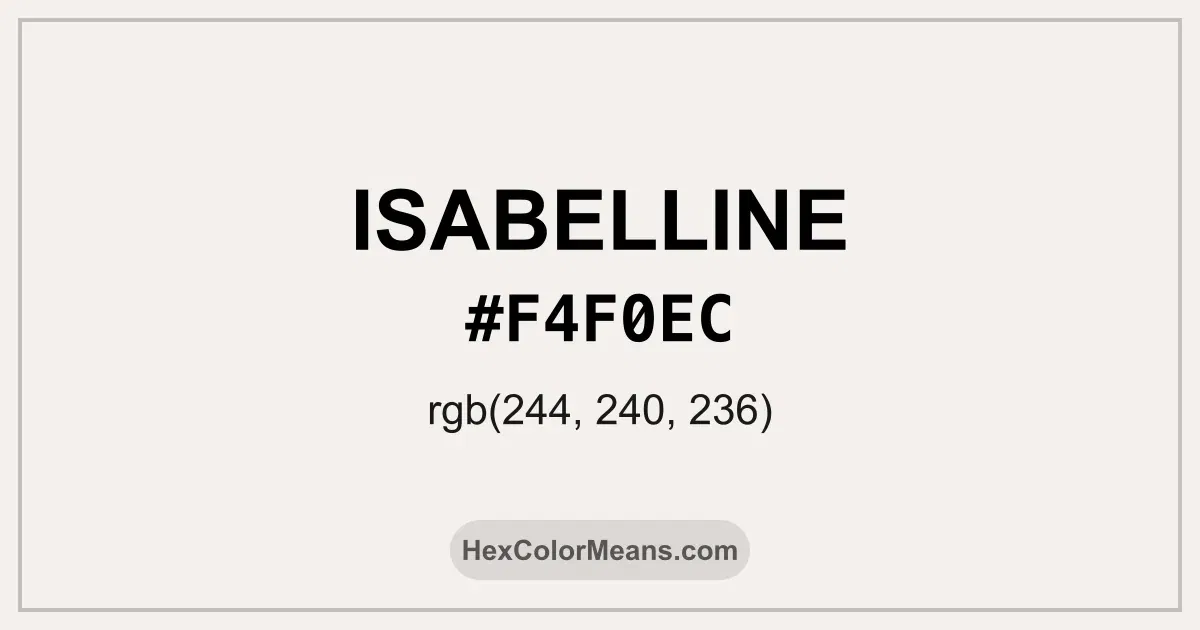 Clear image showing Isabelline color swatch with hex value #F4F0EC and RGB value (244,240,236)