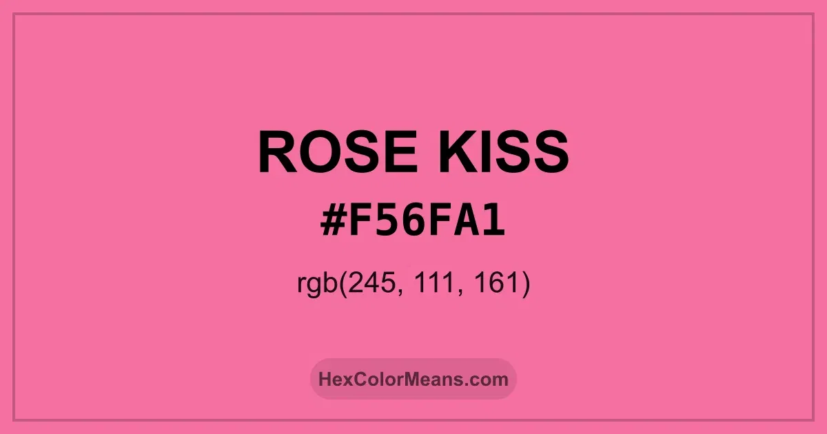 Clear image showing Rose Kiss color swatch with hex value #F56FA1 and RGB value (245,111,161)