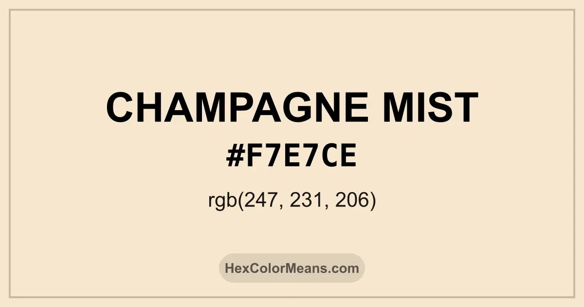 Clear image showing Champagne Mist color swatch with hex value #F7E7CE and RGB value (247,231,206)