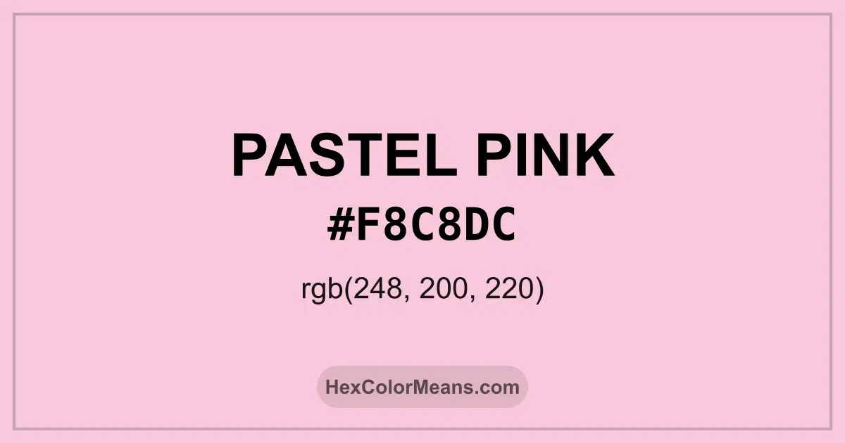 Clear image showing Pastel Pink color swatch with hex value #F8C8DC and RGB value (248,200,220)
