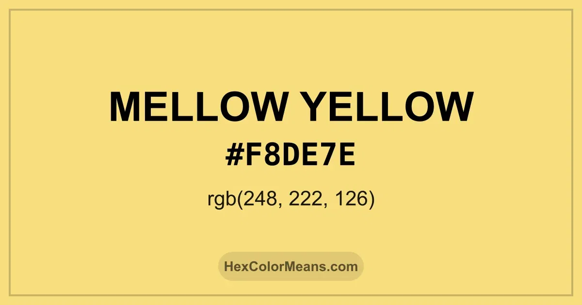Clear image showing Mellow Yellow color swatch with hex value #F8DE7E and RGB value (248,222,126)