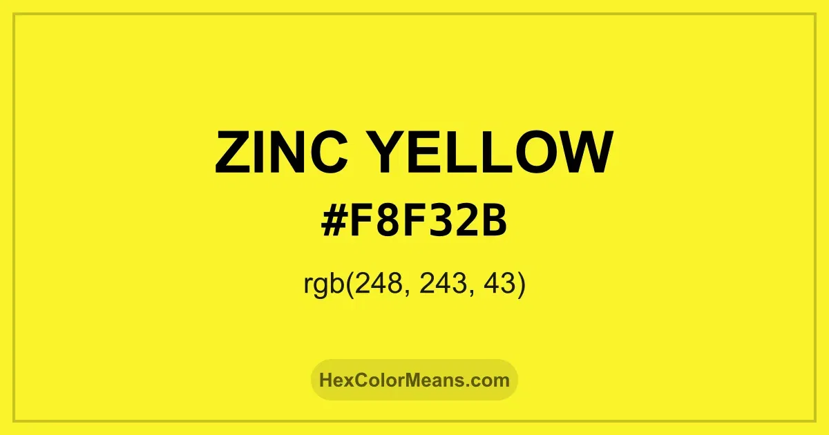 Clear image showing Zinc Yellow color swatch with hex value #F8F32B and RGB value (248,243,43)