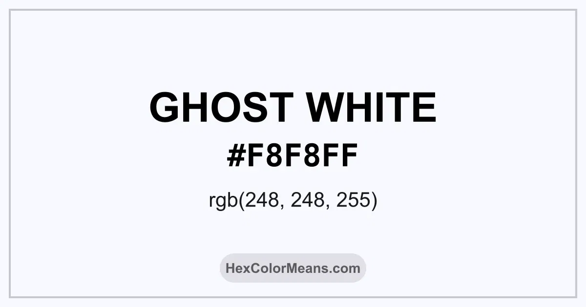 Clear image showing Ghost White color swatch with hex value #F8F8FF and RGB value (248,248,255)